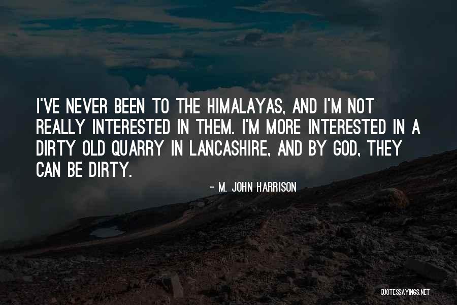 M. John Harrison Quotes 1626297