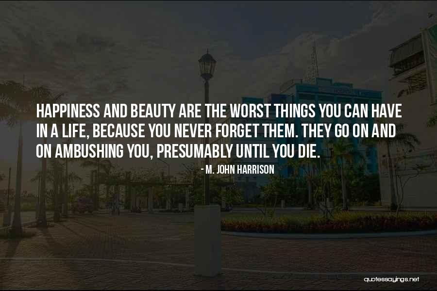 M. John Harrison Quotes 361531