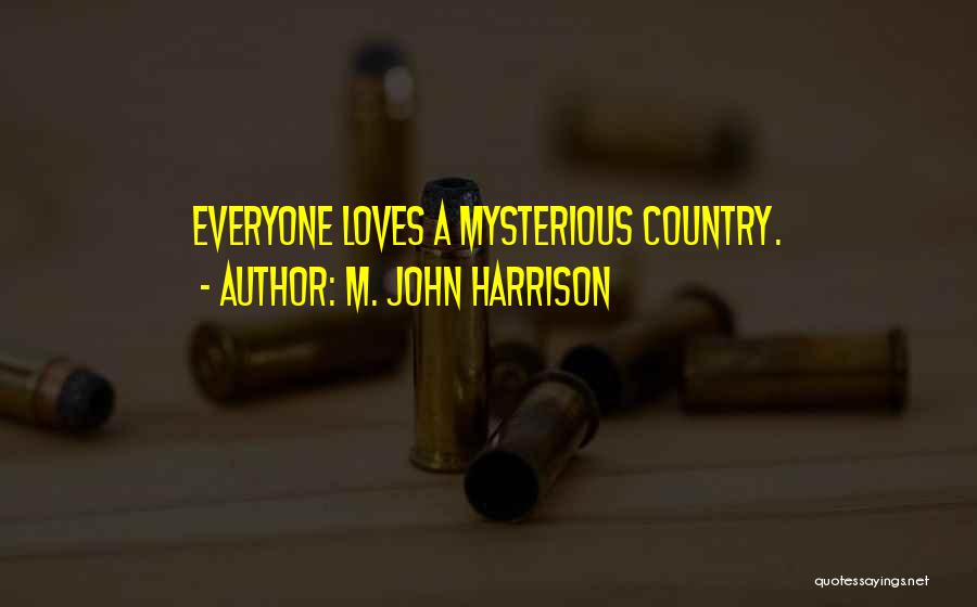 M. John Harrison Quotes 416818