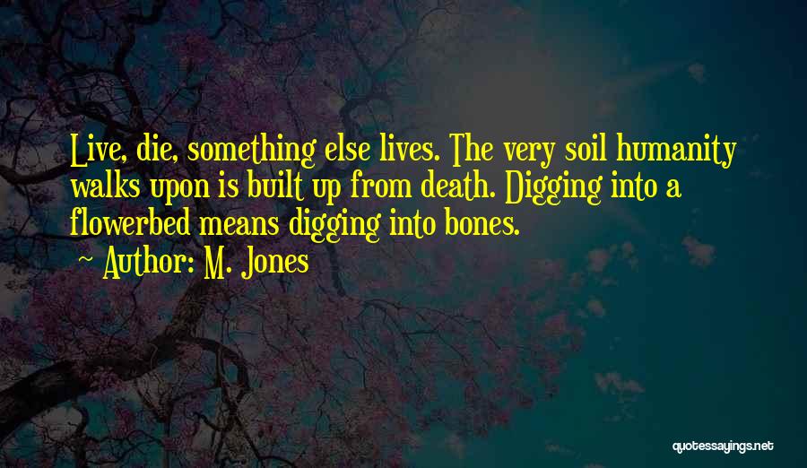 M. Jones Quotes 875003