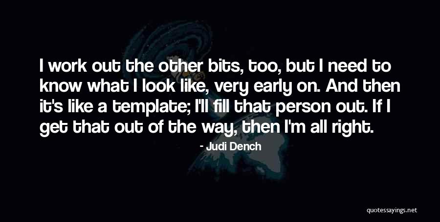 M Judi Dench Quotes By Judi Dench