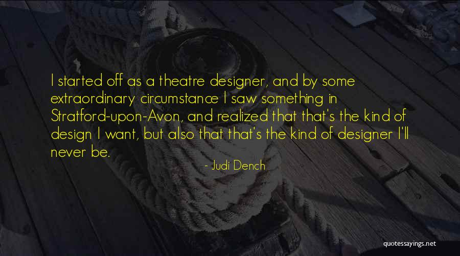 M Judi Dench Quotes By Judi Dench