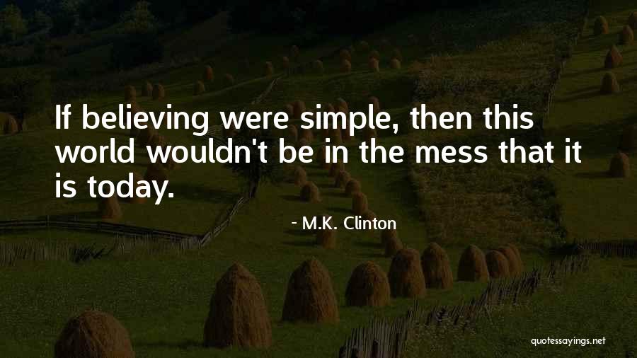 M.K. Clinton Quotes 974478