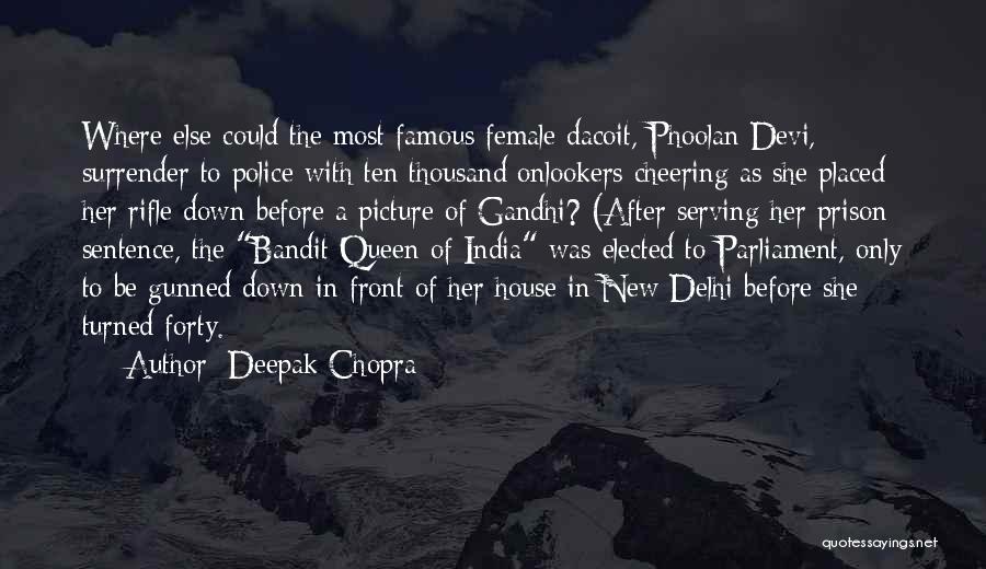 M K Gandhi Famous Quotes By Deepak Chopra