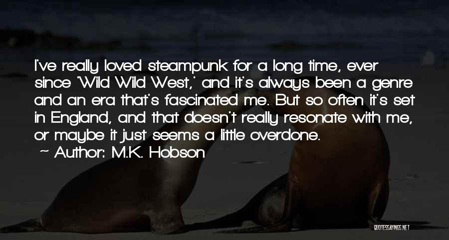 M.K. Hobson Quotes 1329054