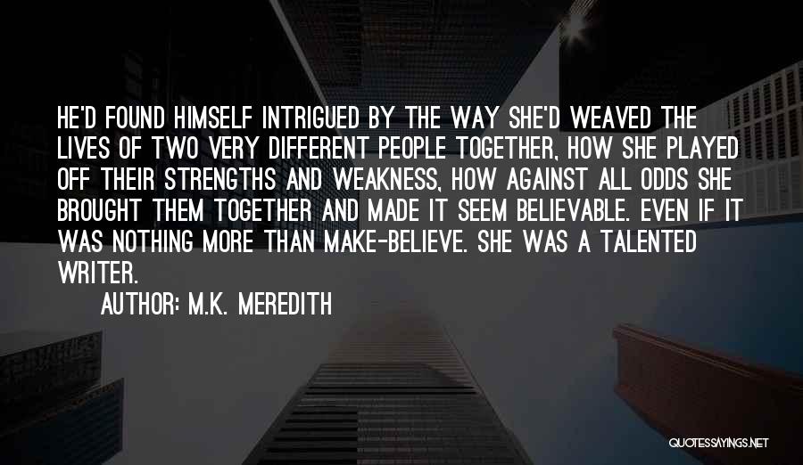 M.K. Meredith Quotes 2137868