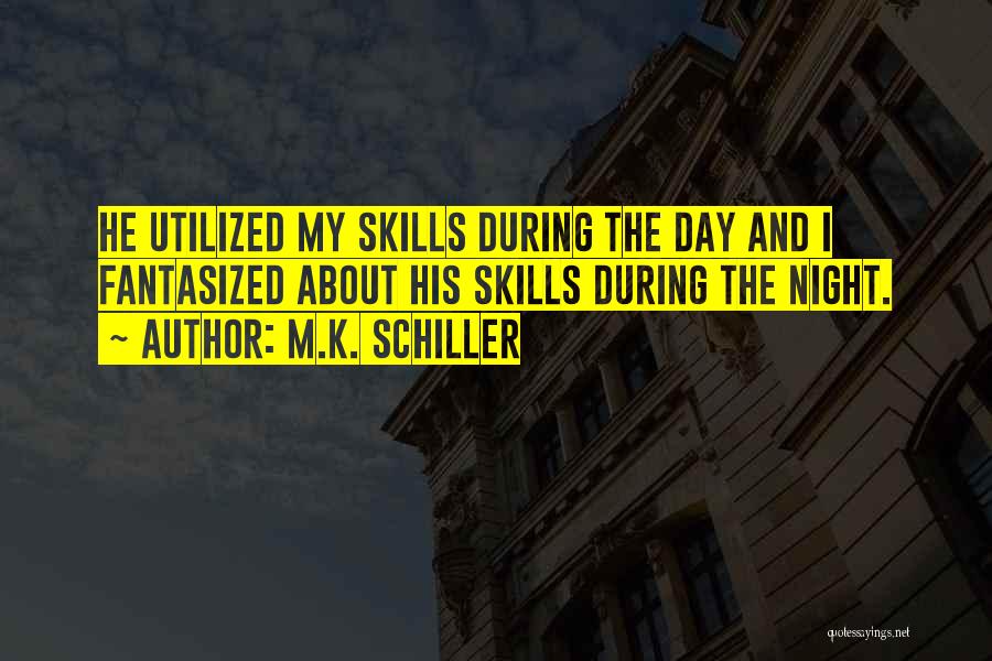 M.K. Schiller Quotes 1607293