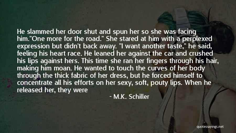 M.K. Schiller Quotes 1670856 M.K. Schiller Quotes 1670856