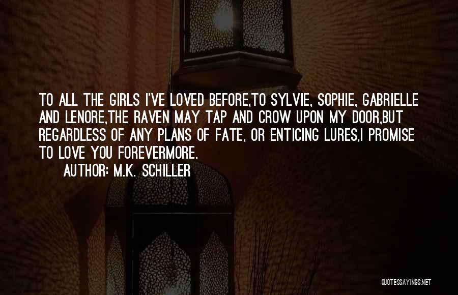 M.K. Schiller Quotes 289200