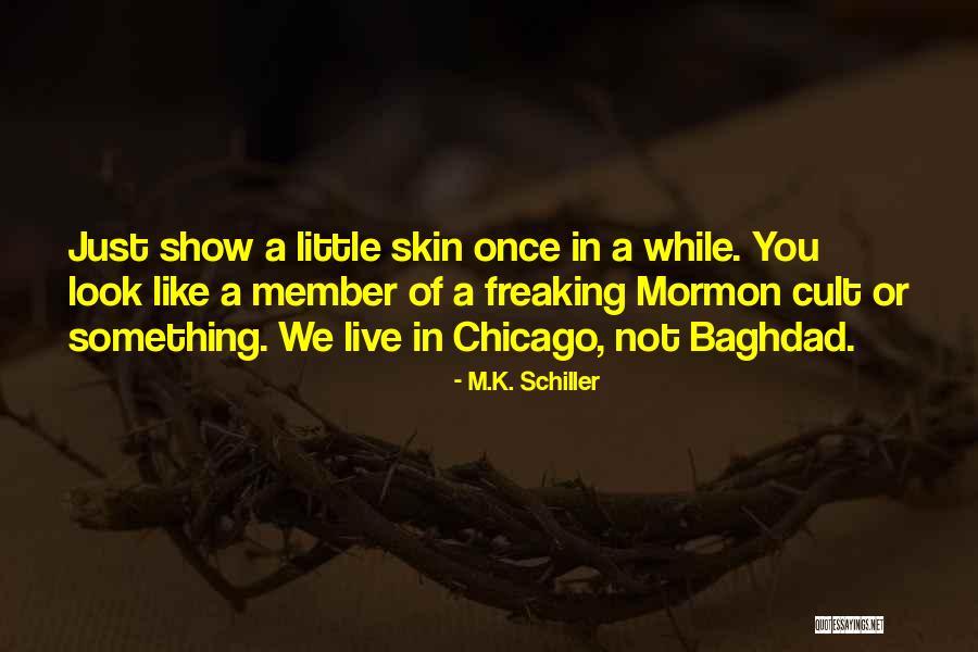 M.K. Schiller Quotes 662665 M.K. Schiller Quotes 662665