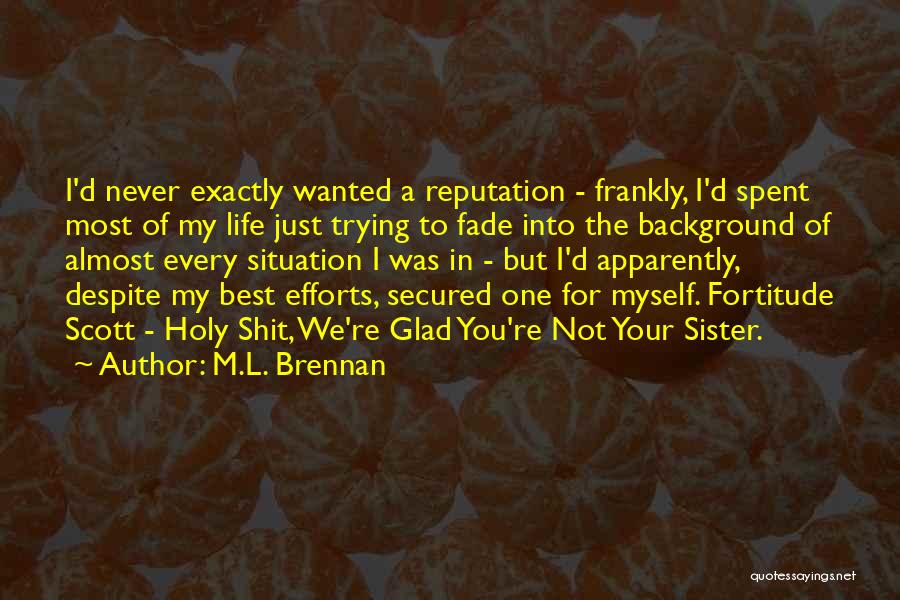 M.L. Brennan Quotes 1185124