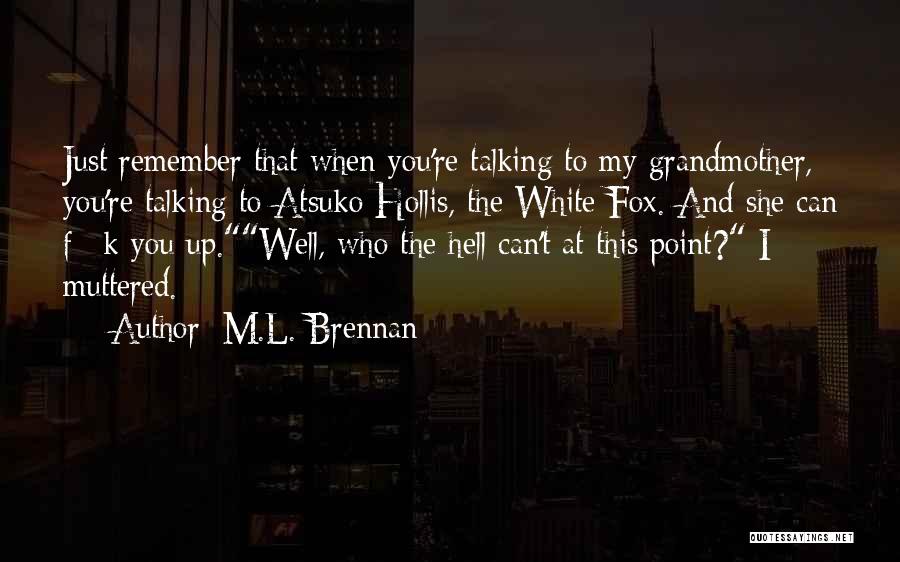 M.L. Brennan Quotes 663465