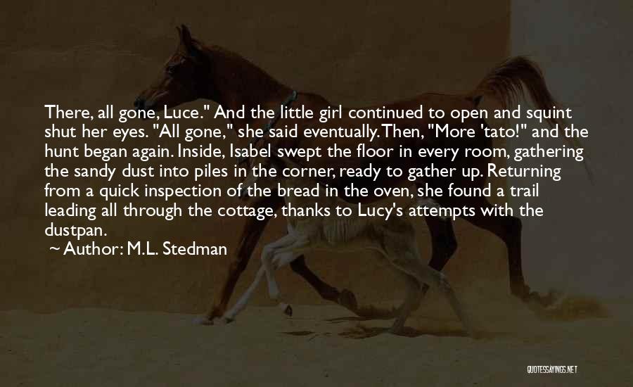 M.L. Stedman Quotes 1029976