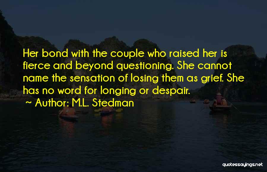 M.L. Stedman Quotes 116281