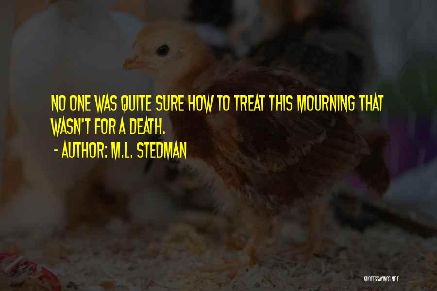 M.L. Stedman Quotes 1227713