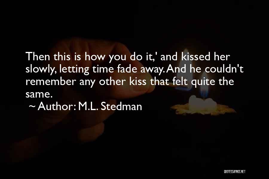 M.L. Stedman Quotes 1292562