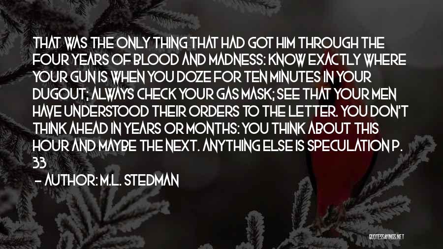 M.L. Stedman Quotes 1334586