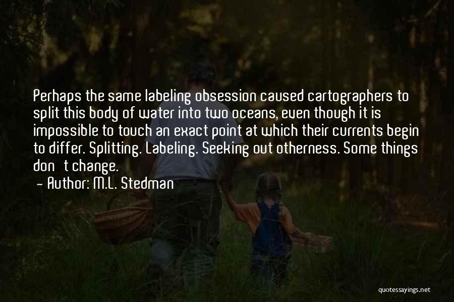 M.L. Stedman Quotes 1470208