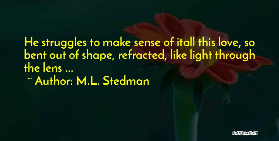 M.L. Stedman Quotes 1977317