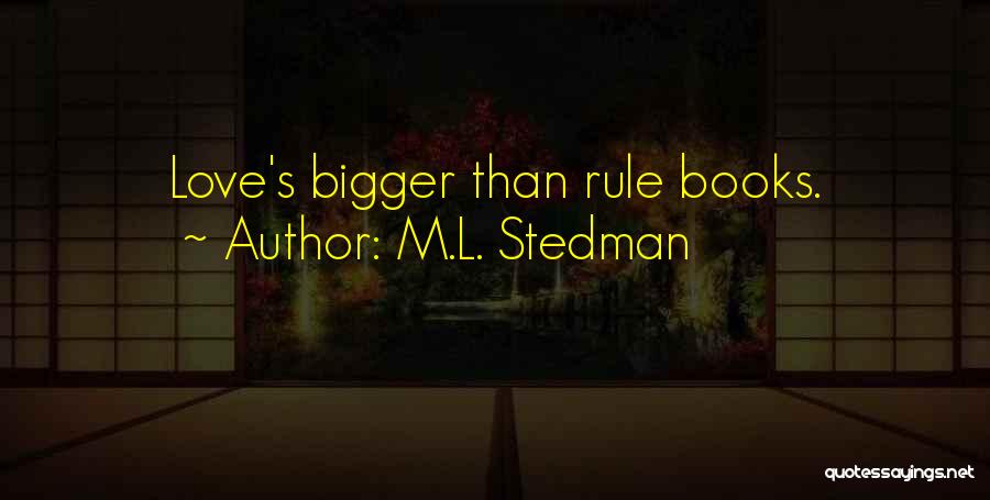 M.L. Stedman Quotes 216091