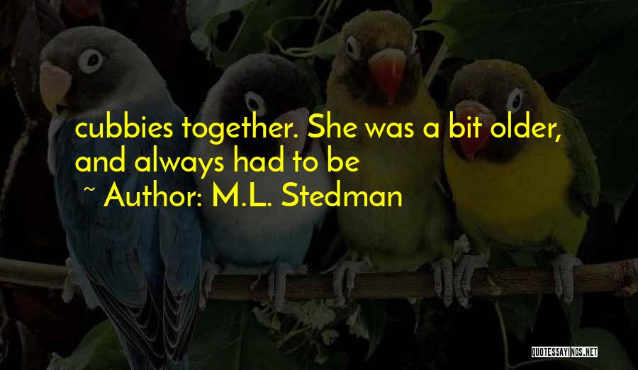 M.L. Stedman Quotes 2263061