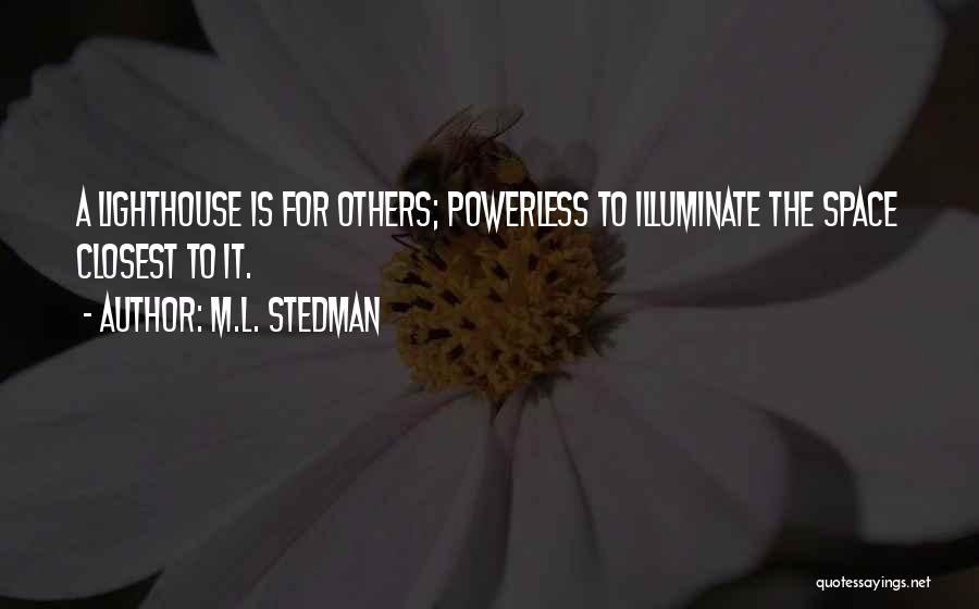 M.L. Stedman Quotes 480332