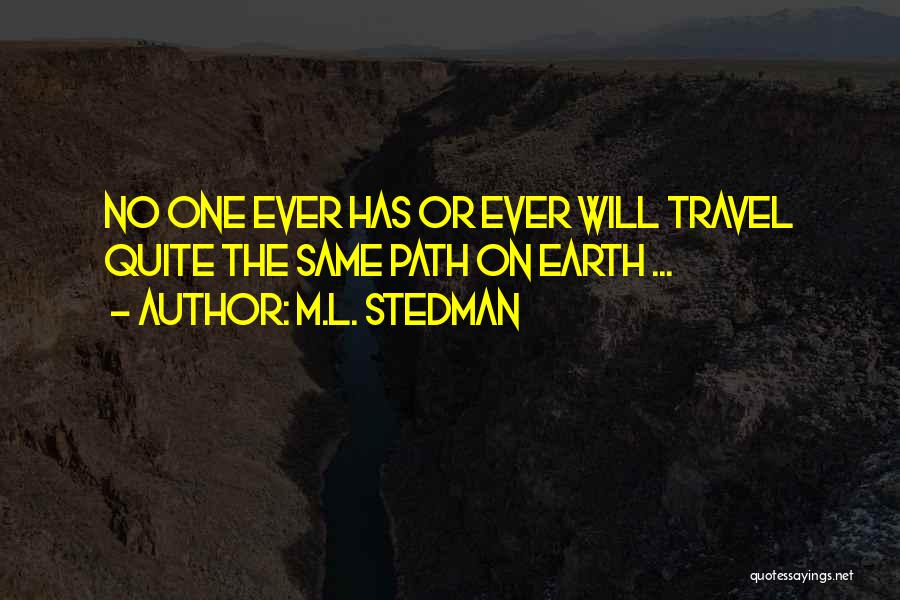 M.L. Stedman Quotes 683577