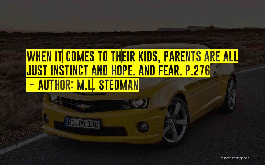 M.L. Stedman Quotes 986151