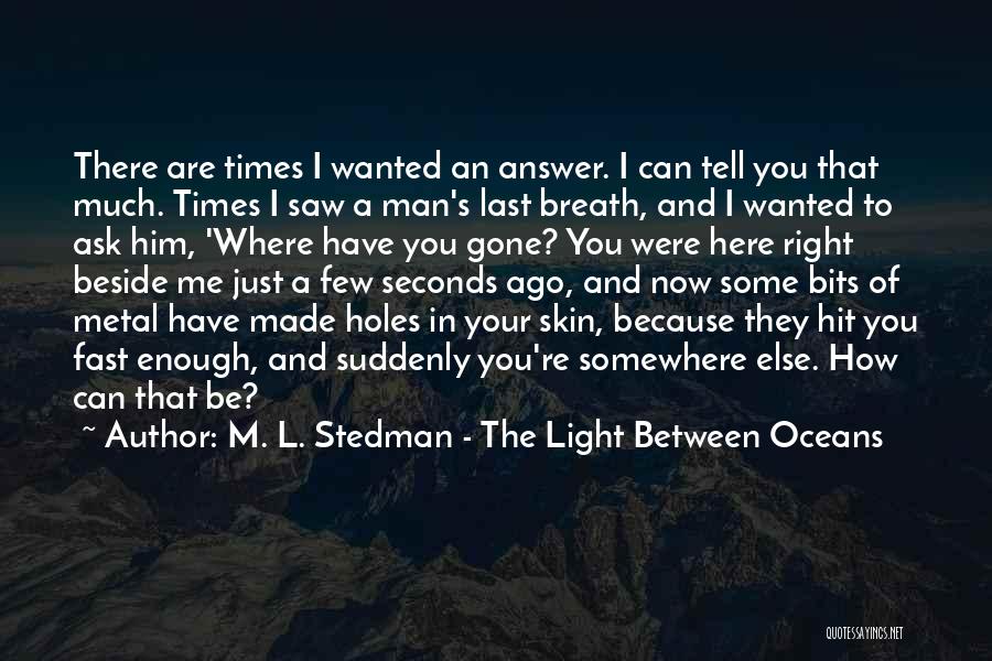 M. L. Stedman - The Light Between Oceans Quotes 2062796