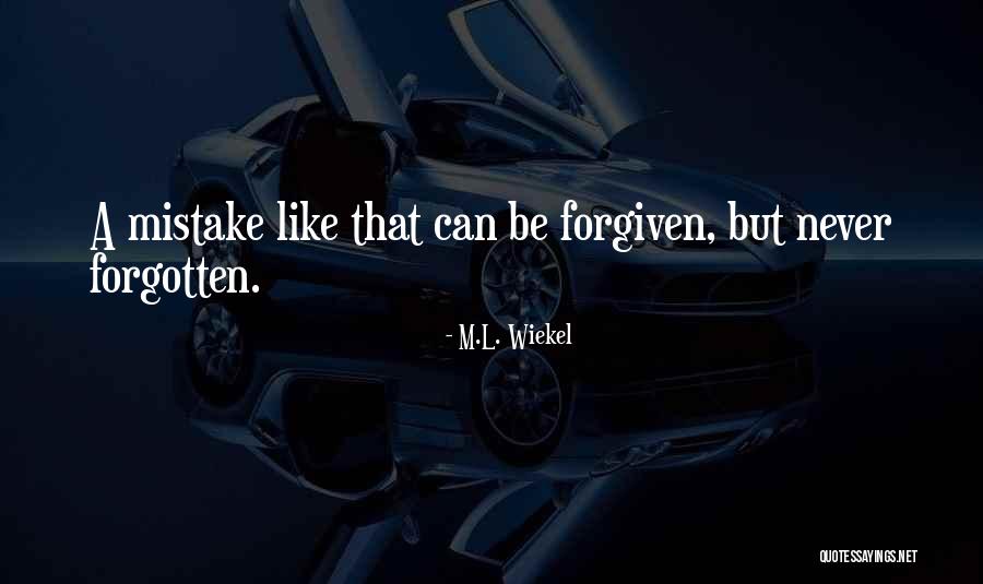 M.L. Wiekel Quotes 448352 M.L. Wiekel Quotes 448352