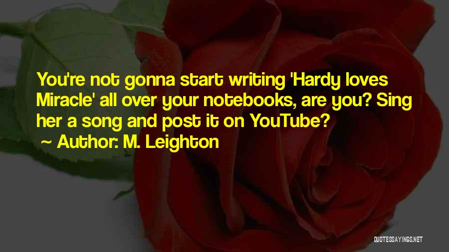 M. Leighton Quotes 1168546