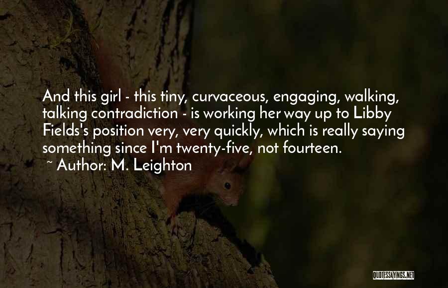 M. Leighton Quotes 1389823