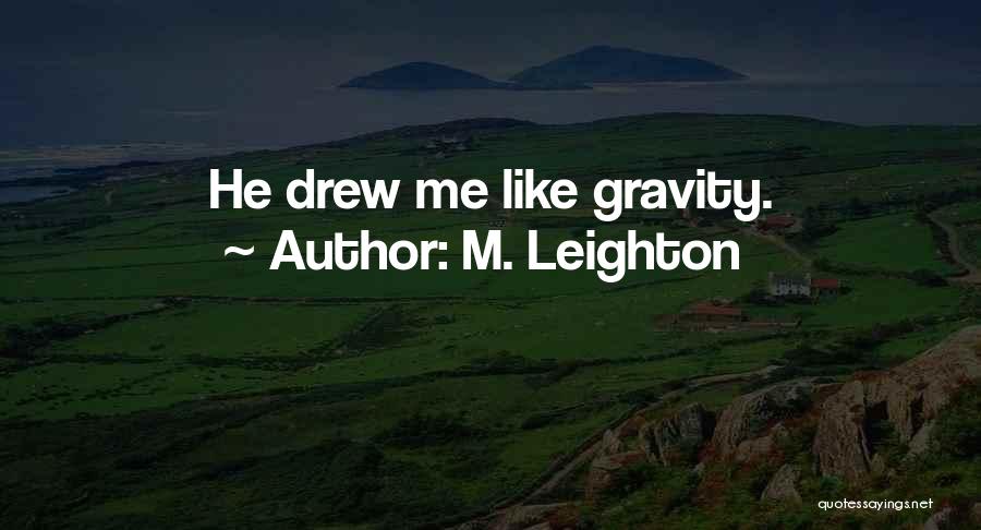 M. Leighton Quotes 159997