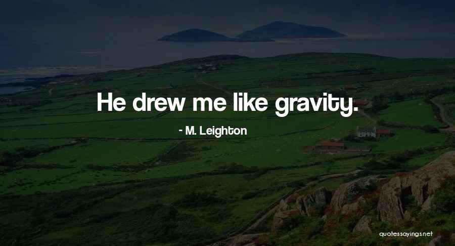 M. Leighton Quotes 159997 M. Leighton Quotes 159997