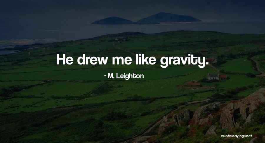 M. Leighton Quotes 159997