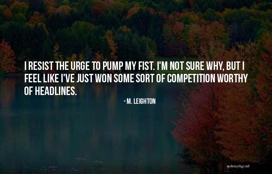 M. Leighton Quotes 1662543 M. Leighton Quotes 1662543