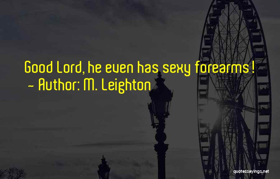 M. Leighton Quotes 1745686