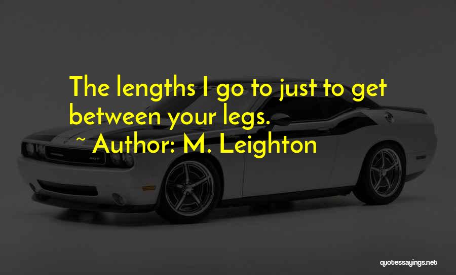 M. Leighton Quotes 1774864