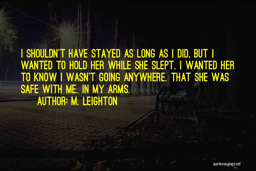 M. Leighton Quotes 1977408