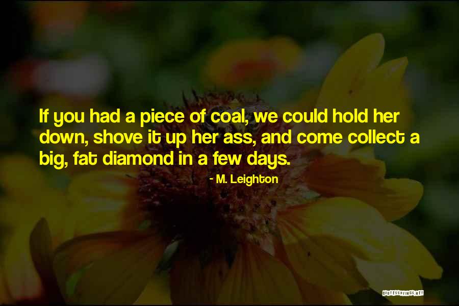 M. Leighton Quotes 2005692 M. Leighton Quotes 2005692