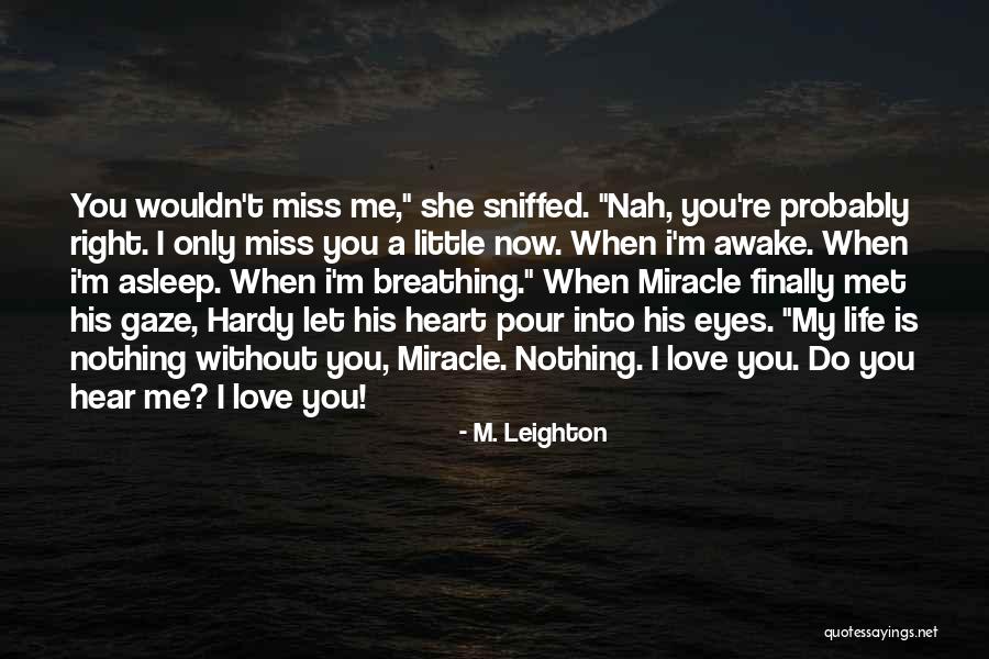 M. Leighton Quotes 2095445