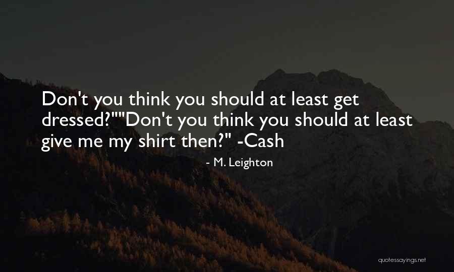 M. Leighton Quotes 2245379