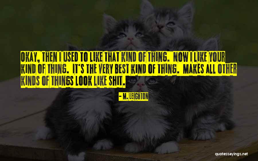 M. Leighton Quotes 294072 M. Leighton Quotes 294072