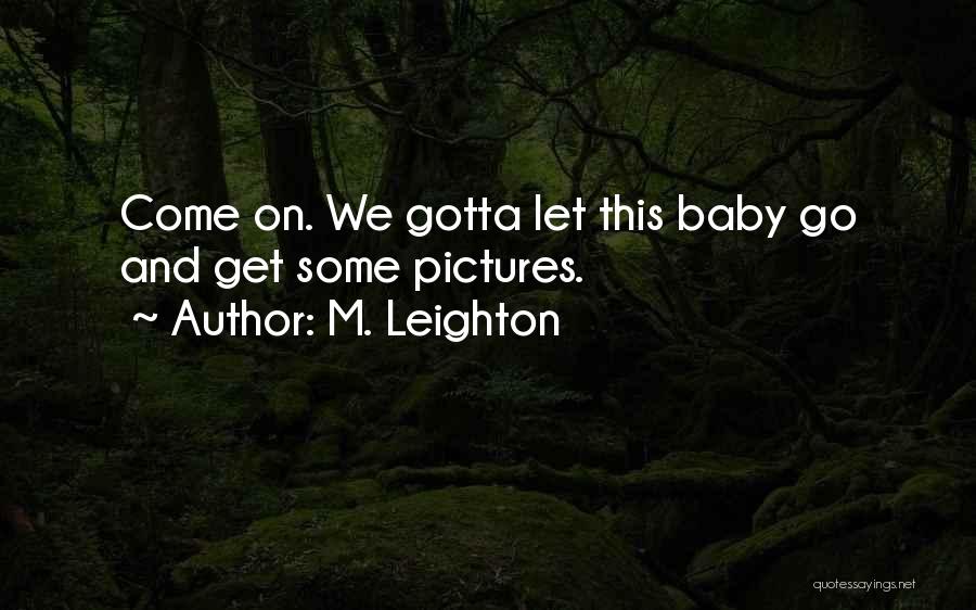 M. Leighton Quotes 357471
