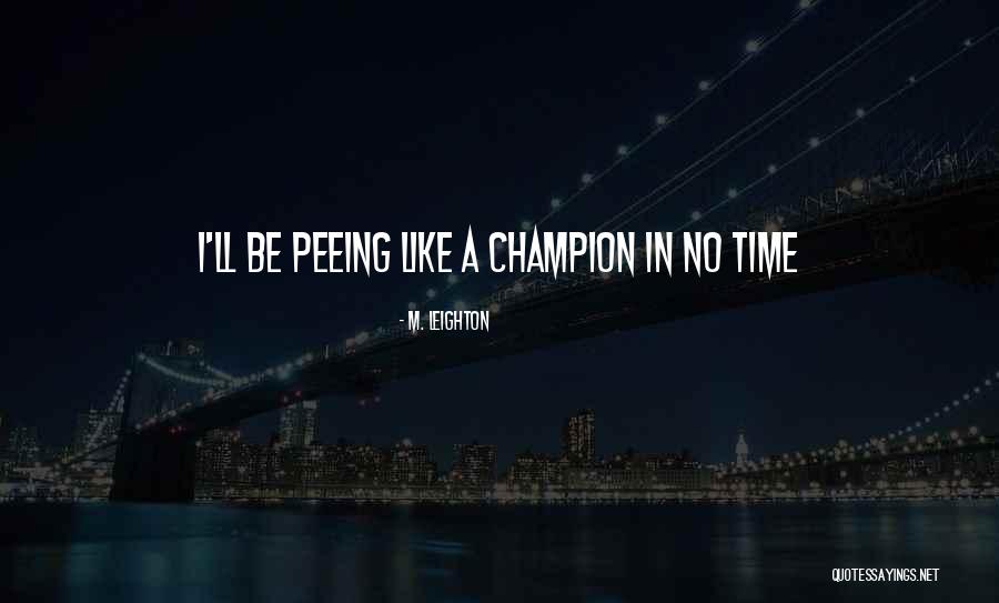 M. Leighton Quotes 446411 M. Leighton Quotes 446411