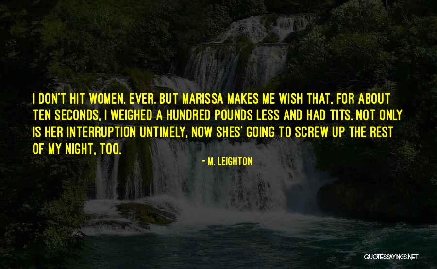 M. Leighton Quotes 589818 M. Leighton Quotes 589818
