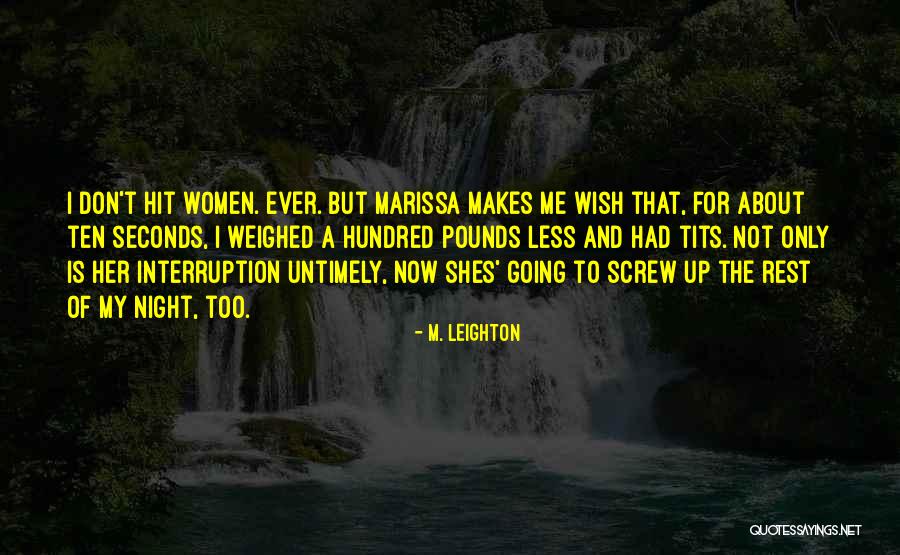 M. Leighton Quotes 589818