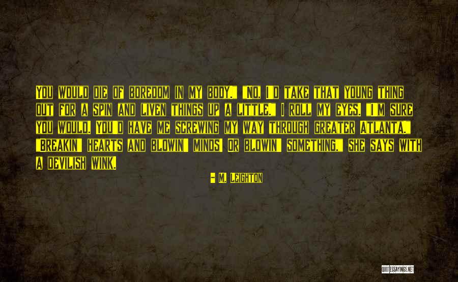 M. Leighton Quotes 696910 M. Leighton Quotes 696910