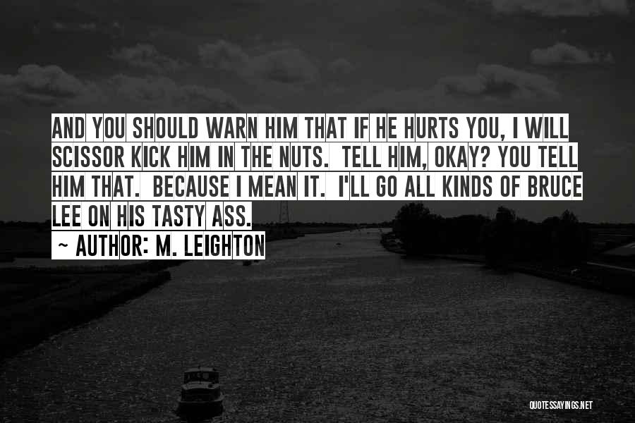 M. Leighton Quotes 813215