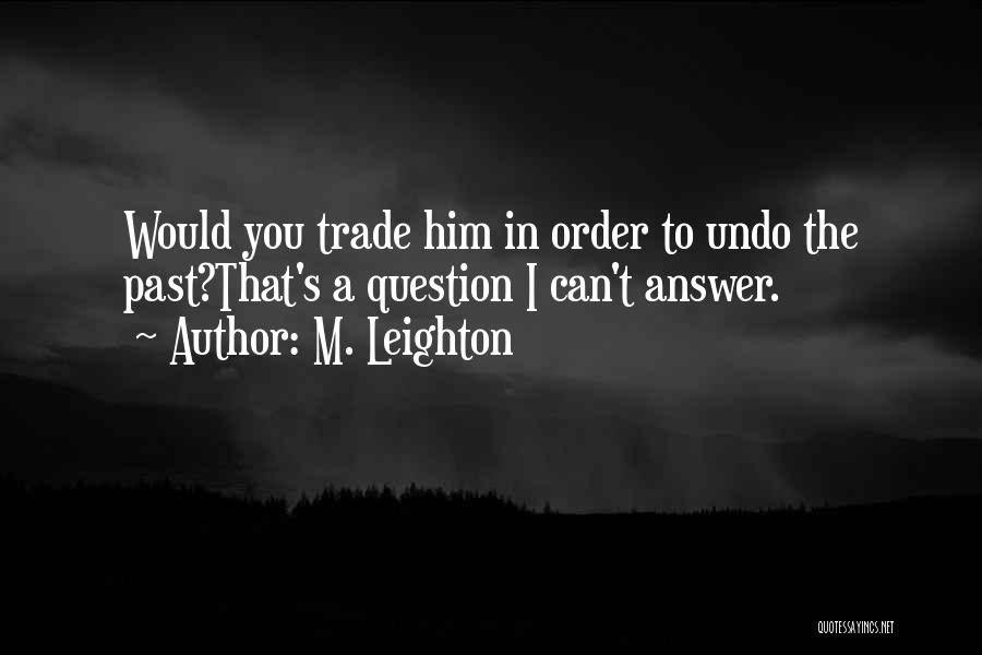 M. Leighton Quotes 865165